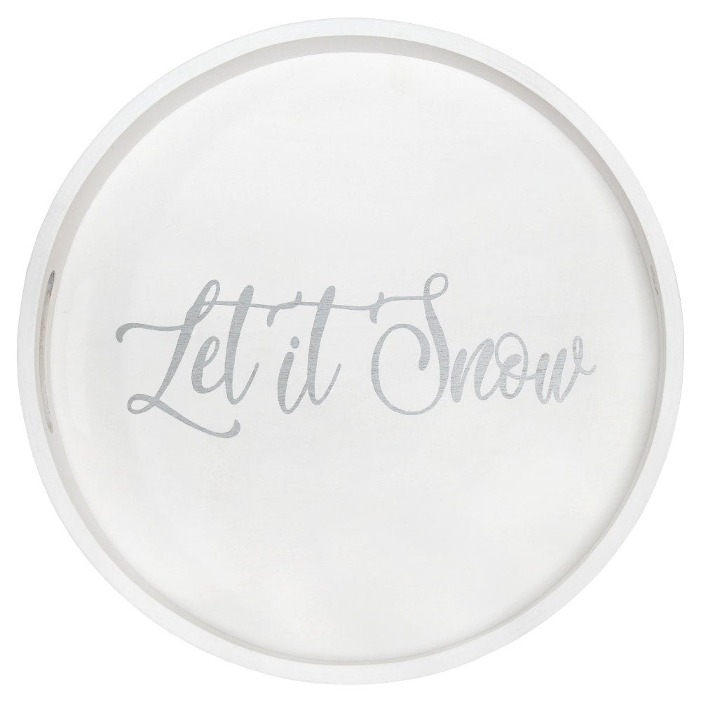 Elegant Designs Decorative Round Serving Tray, 1-11/16inH x 13-3/4inW x 13-3/4inD, White Wash Let It Snow