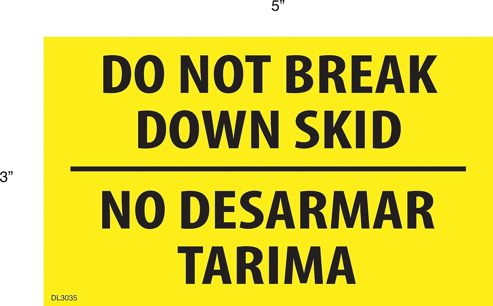 Decker Tape "Do Not Break Down Skid" Label, 3" x 5", 500/Roll (DL3035C)